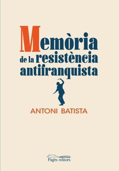 Aquest mes de març sortegem el llibre ‘Memòria de la resistència antifranquista’ entre els nostres subscriptors/es