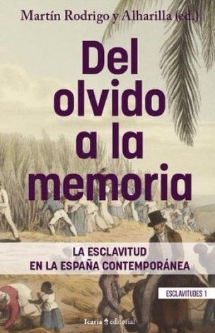 Presentació l’11 de novembre del llibre ‘Del olvido a la memoria. La esclavitud en la España contemporánea’