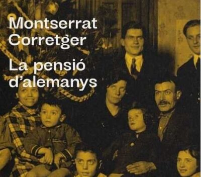 El llibre de Montserrat Corretger ‘La pensió dels alemanys’ es presenta a la Riera el 30 d’octubre