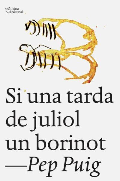 ‘Si una tarda de juliol un borinot’, el darrer llibre de Pep Puig es presenta a Torredembarra l’1 de març