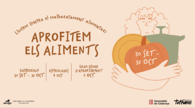 “Aprofitem els aliments”: menys malbaratar, més aprofitar
