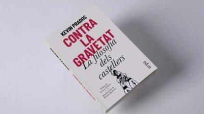 La Llibreria Cal Serenet acull el 18 de juny la presentació del llibre ‘Contra la gravetat. La filosofia dels castellers’